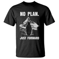 Nihilist Penguin Hiking Meme T Shirt No Plan Just Forward