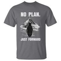 Nihilist Penguin Hiking Meme T Shirt No Plan Just Forward