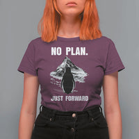 Nihilist Penguin Hiking Meme T Shirt For Women No Plan Just Forward