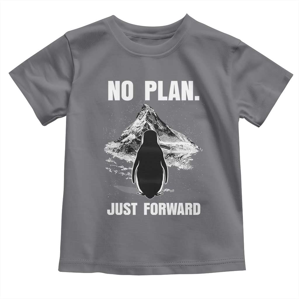 Nihilist Penguin Hiking Meme Toddler T Shirt No Plan Just Forward