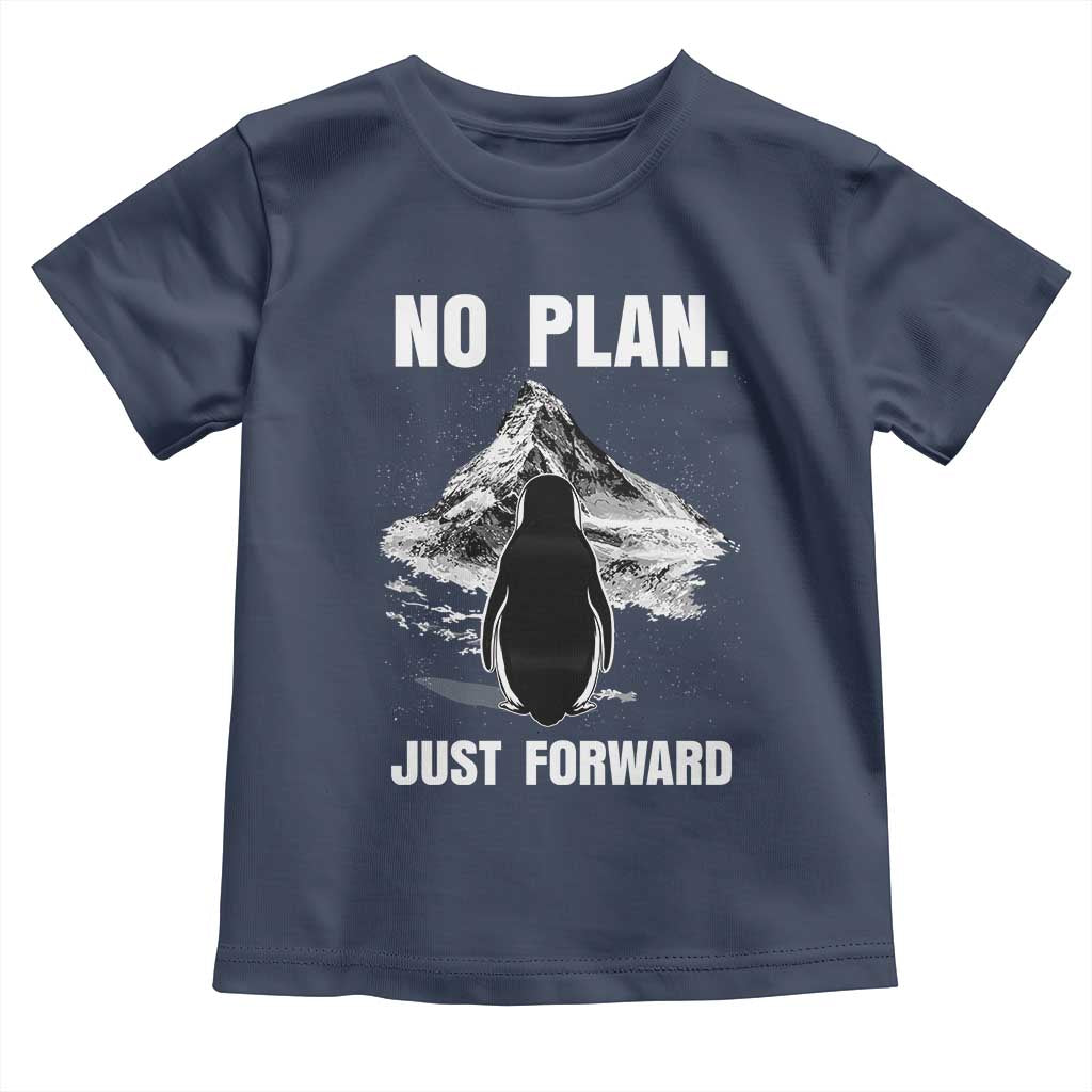 Nihilist Penguin Hiking Meme Toddler T Shirt No Plan Just Forward