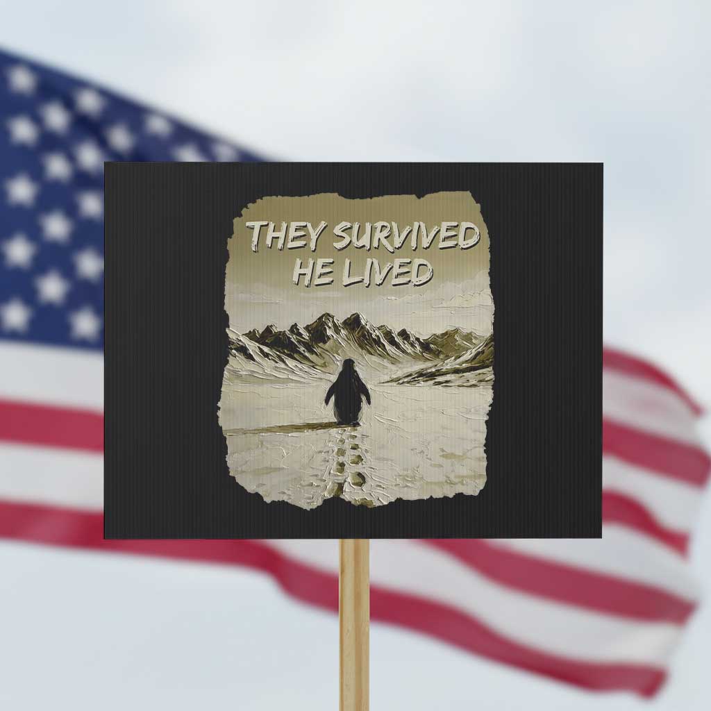 Nihilist Penguin Hiking Meme Protest Sign They Survived He Lived