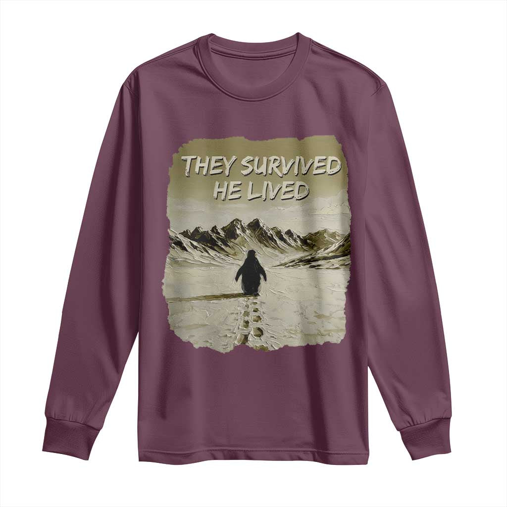 Nihilist Penguin Hiking Meme Long Sleeve Shirt They Survived He Lived