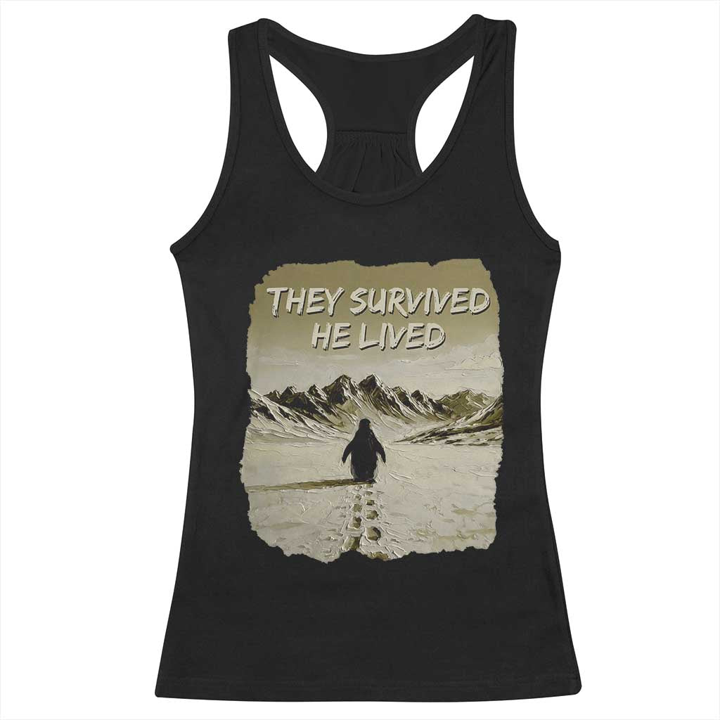 Nihilist Penguin Hiking Meme Racerback Tank Top They Survived He Lived