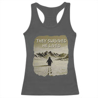 Nihilist Penguin Hiking Meme Racerback Tank Top They Survived He Lived