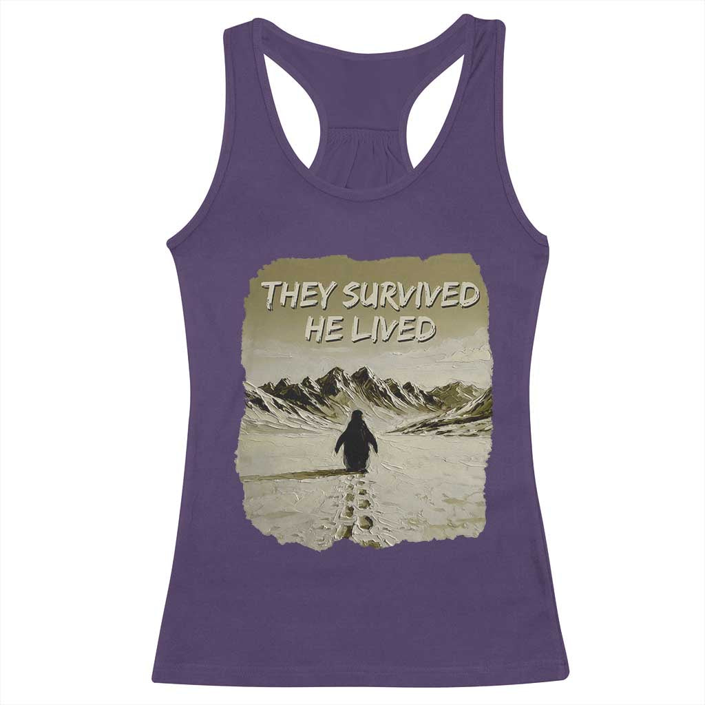 Nihilist Penguin Hiking Meme Racerback Tank Top They Survived He Lived