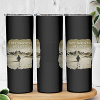 Nihilist Penguin Hiking Meme Skinny Tumbler They Survived He Lived