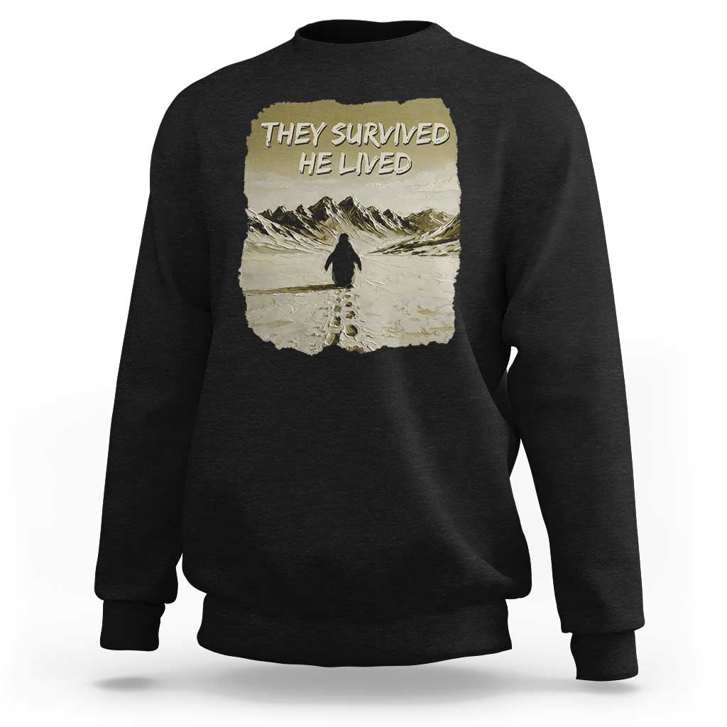 Nihilist Penguin Hiking Meme Sweatshirt They Survived He Lived