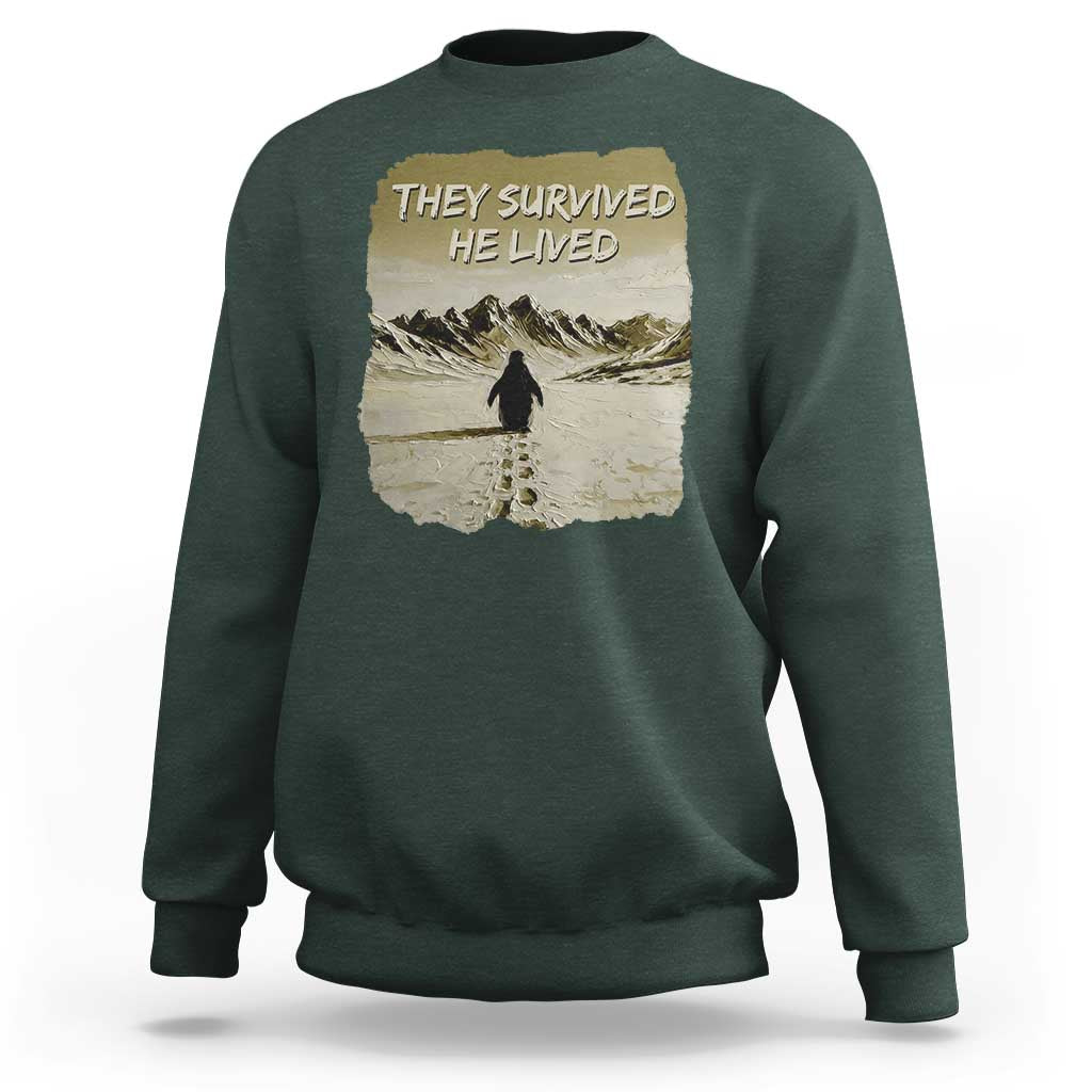 Nihilist Penguin Hiking Meme Sweatshirt They Survived He Lived