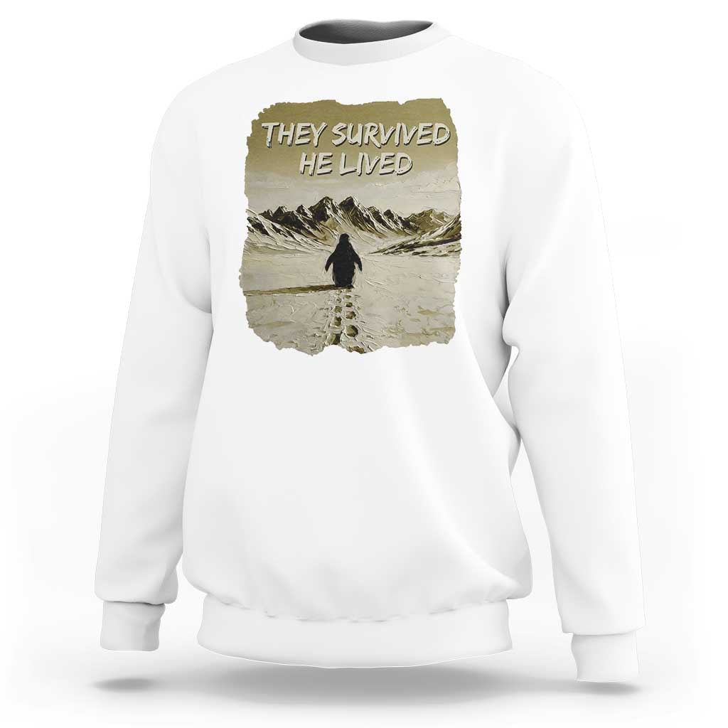 Nihilist Penguin Hiking Meme Sweatshirt They Survived He Lived