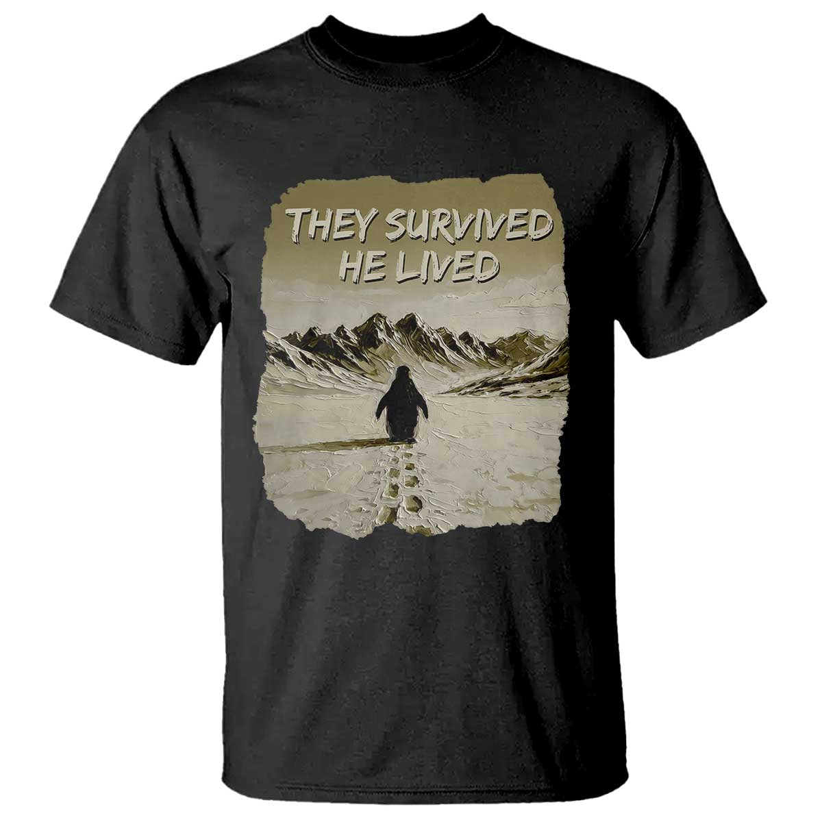 Nihilist Penguin Hiking Meme T Shirt They Survived He Lived