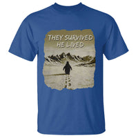 Nihilist Penguin Hiking Meme T Shirt They Survived He Lived
