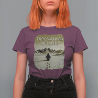 Nihilist Penguin Hiking Meme T Shirt For Women They Survived He Lived