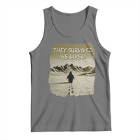 Nihilist Penguin Hiking Meme Tank Top They Survived He Lived