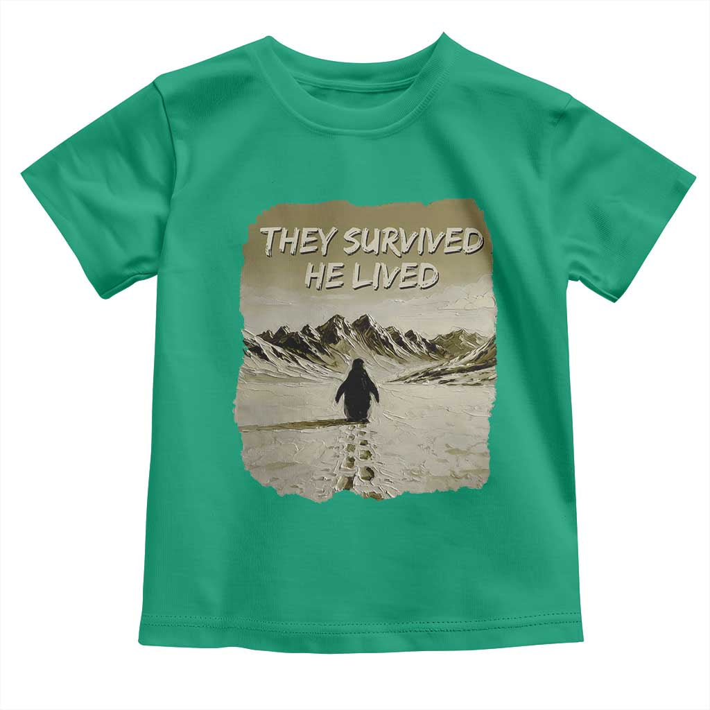 Nihilist Penguin Hiking Meme Toddler T Shirt They Survived He Lived