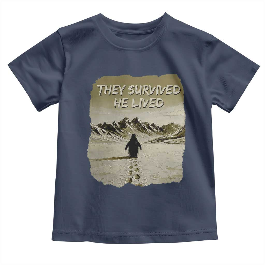 Nihilist Penguin Hiking Meme Toddler T Shirt They Survived He Lived