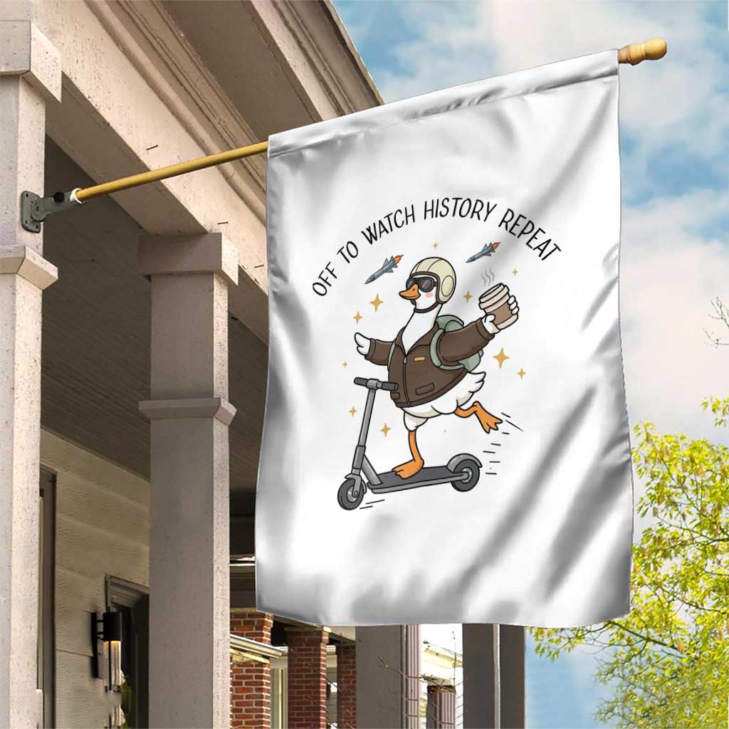 Funny Goose Support Freedom Meme Garden Flag Off To Watch History Repart