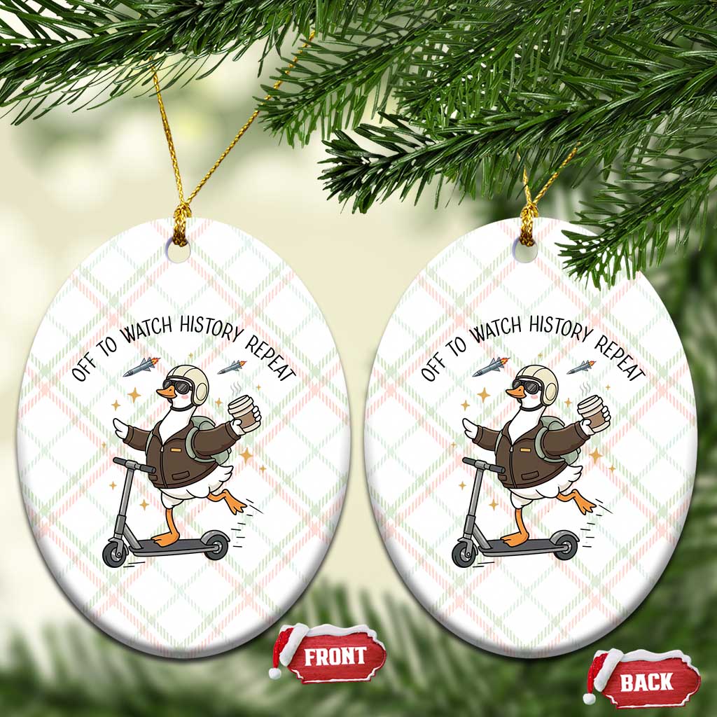 Funny Goose Support Freedom Meme Ceramic Ornament Off To Watch History Repart