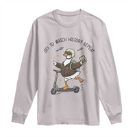Funny Goose Support Freedom Meme Long Sleeve Shirt Off To Watch History Repart