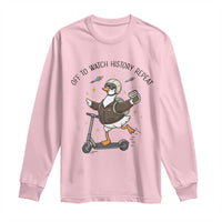 Funny Goose Support Freedom Meme Long Sleeve Shirt Off To Watch History Repart