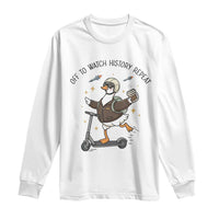 Funny Goose Support Freedom Meme Long Sleeve Shirt Off To Watch History Repart
