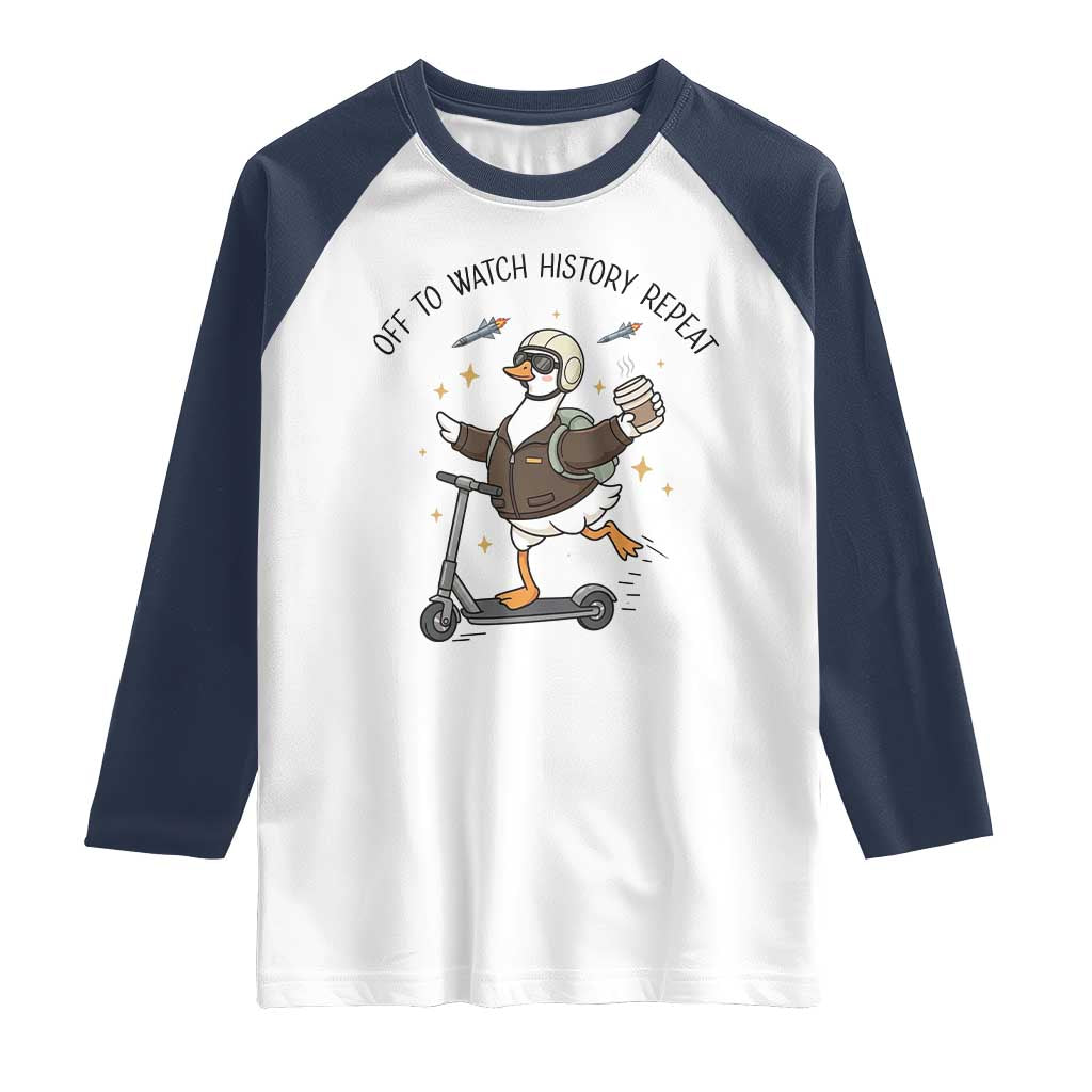 Funny Goose Support Freedom Meme Raglan Shirt Off To Watch History Repart