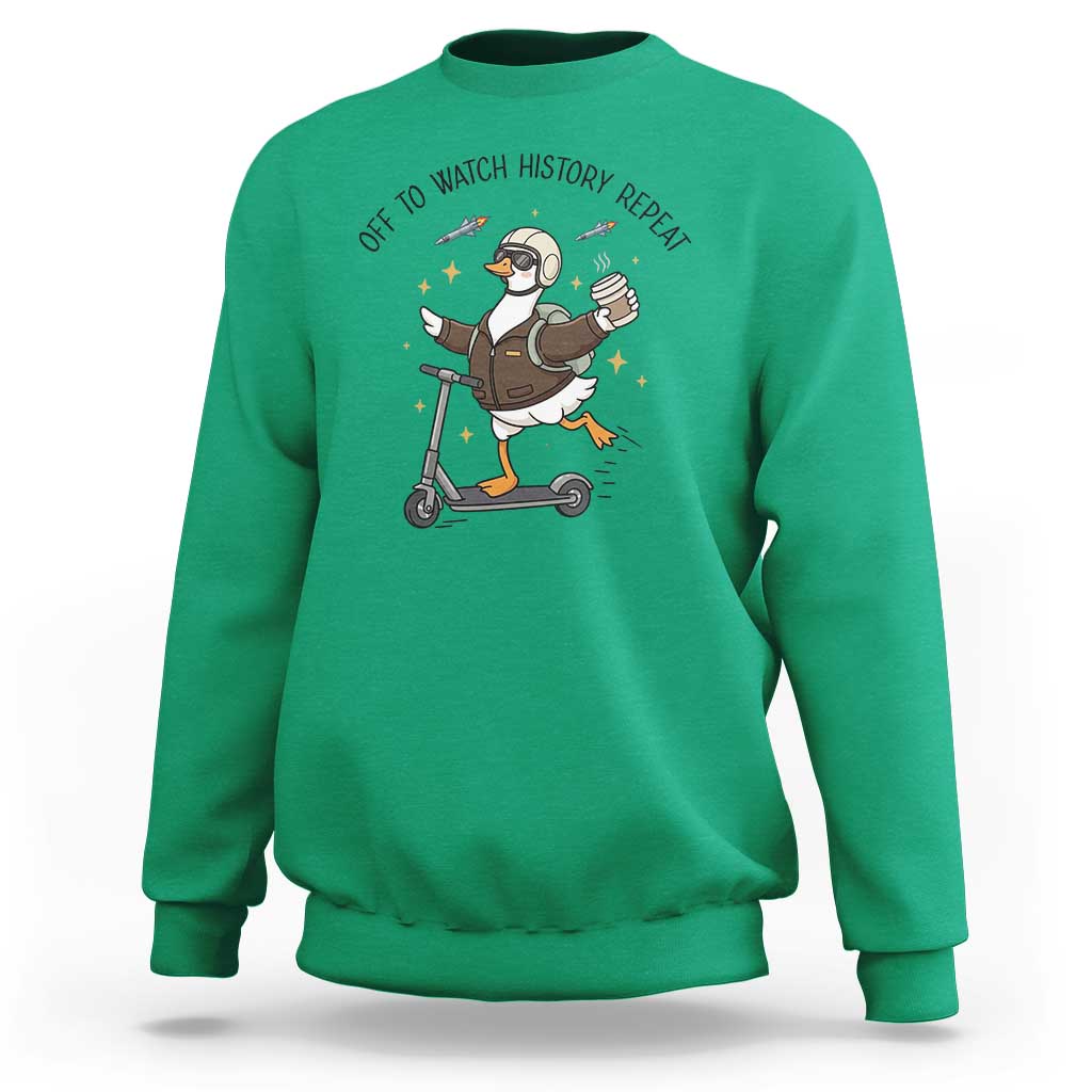 Funny Goose Support Freedom Meme Sweatshirt Off To Watch History Repart