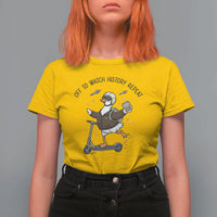 Funny Goose Support Freedom Meme T Shirt For Women Off To Watch History Repart