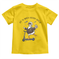 Funny Goose Support Freedom Meme Toddler T Shirt Off To Watch History Repart