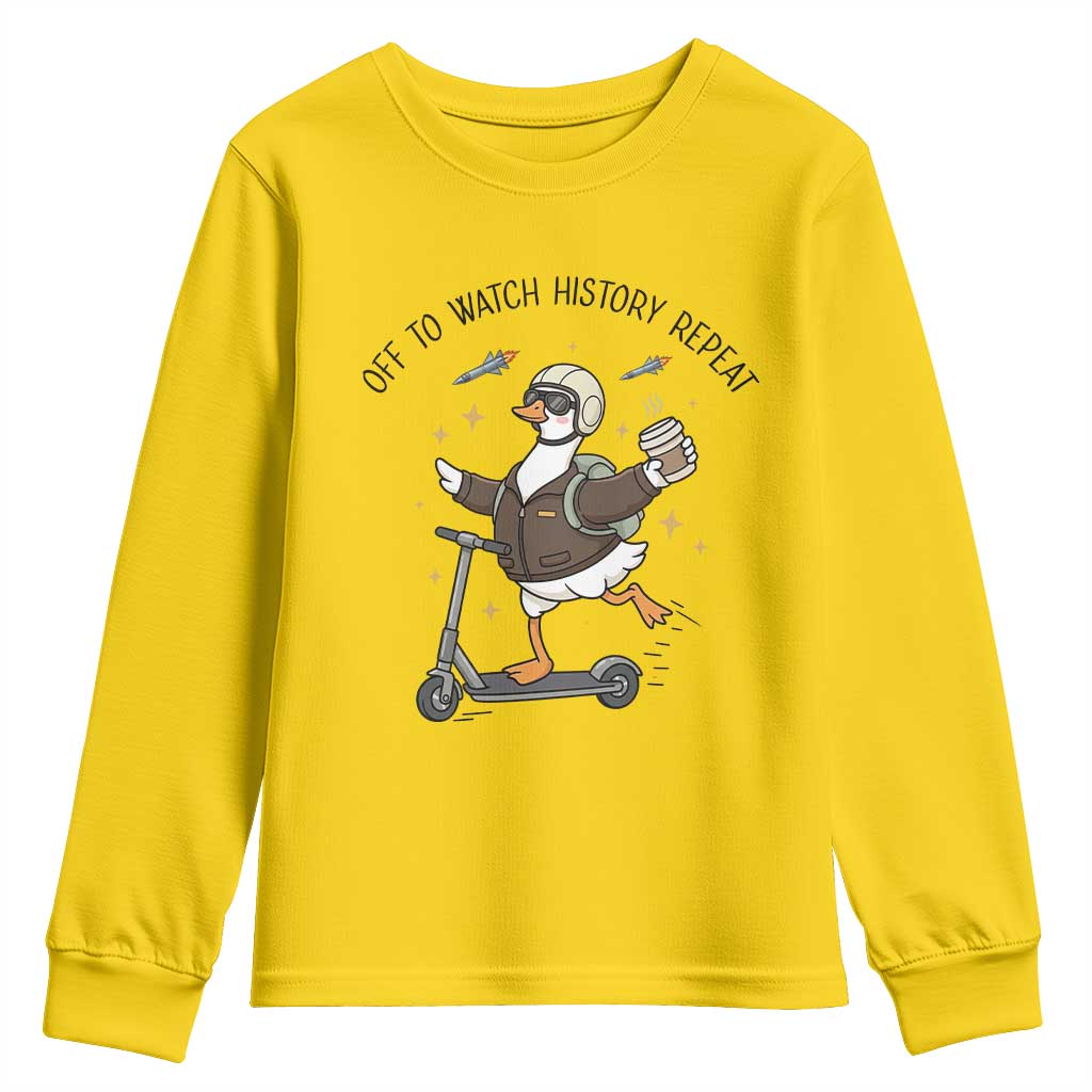 Funny Goose Support Freedom Meme Youth Sweatshirt Off To Watch History Repart