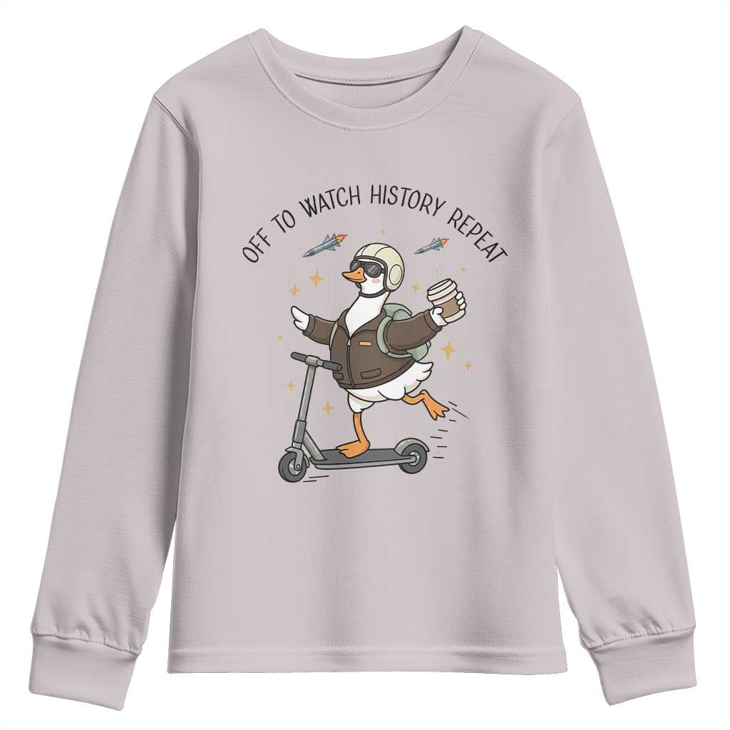 Funny Goose Support Freedom Meme Youth Sweatshirt Off To Watch History Repart