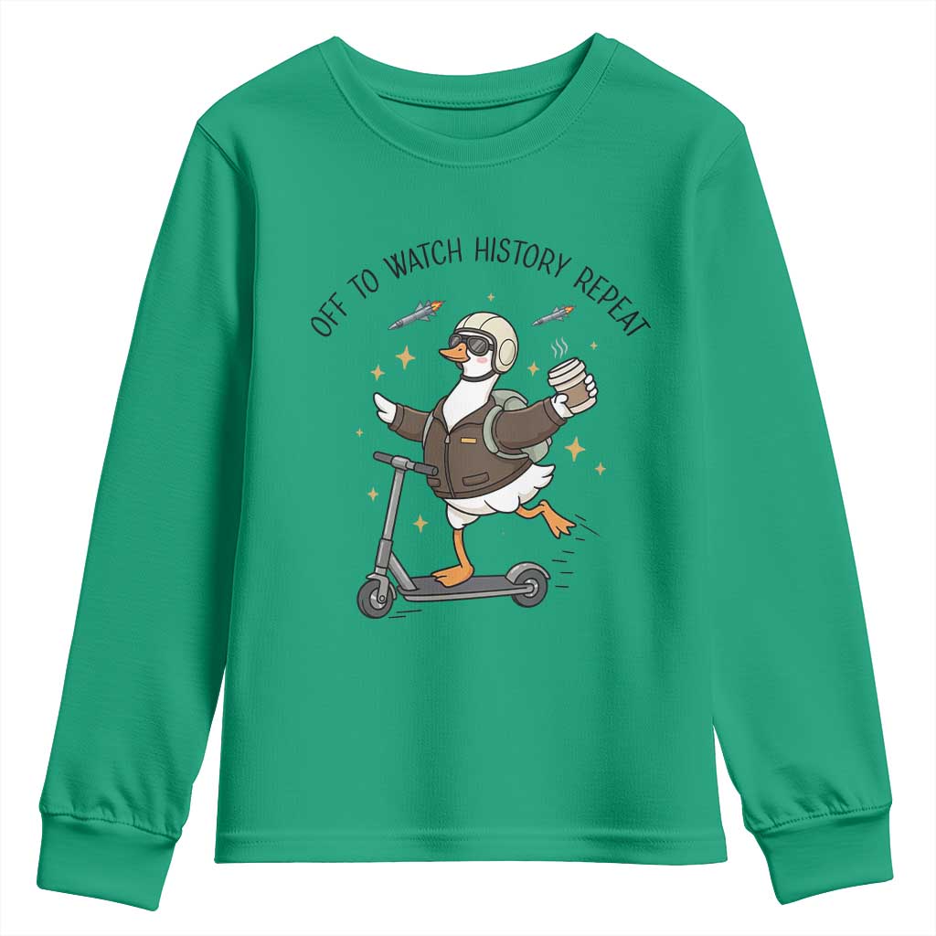 Funny Goose Support Freedom Meme Youth Sweatshirt Off To Watch History Repart