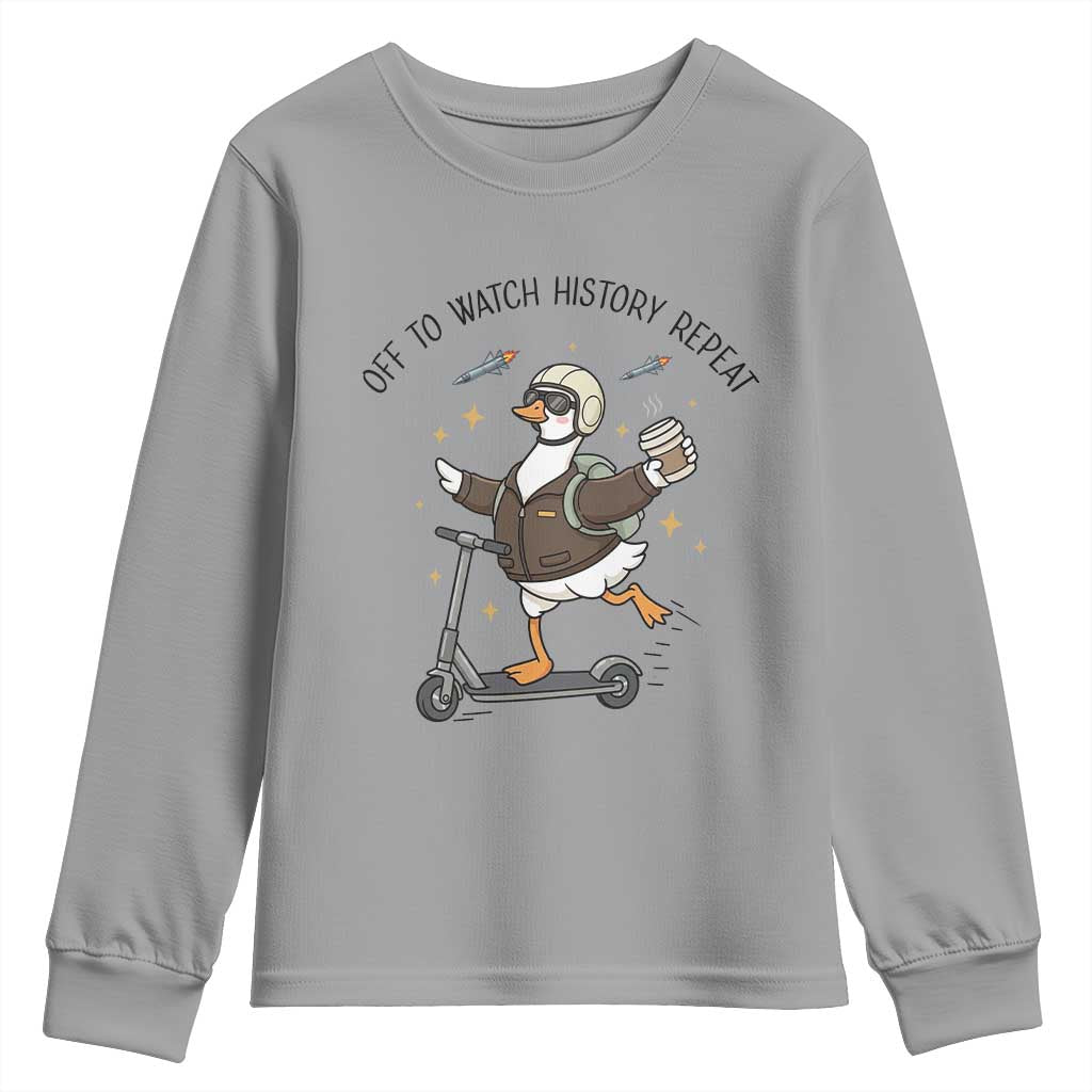 Funny Goose Support Freedom Meme Youth Sweatshirt Off To Watch History Repart