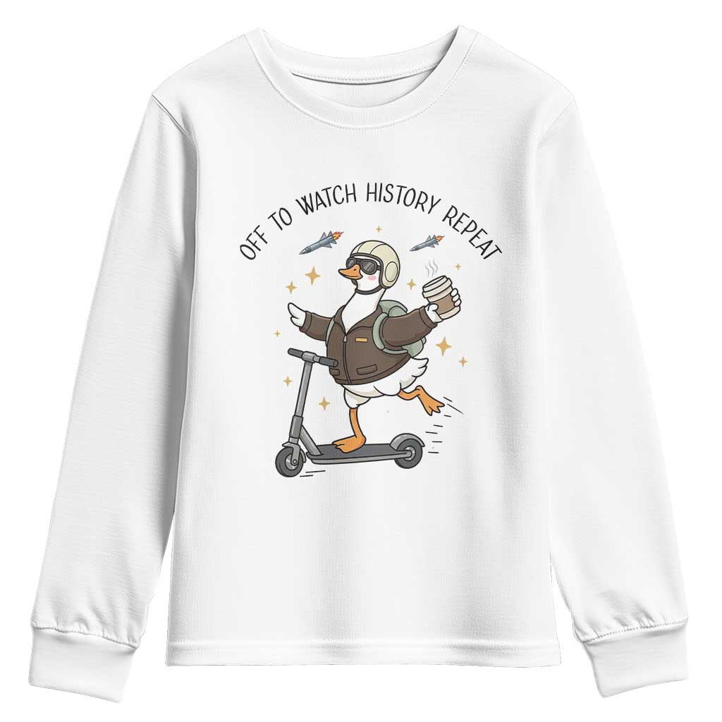Funny Goose Support Freedom Meme Youth Sweatshirt Off To Watch History Repart