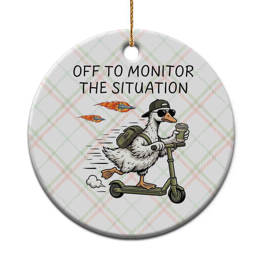 Funny Goose Support Freedom Meme Ceramic Ornament Off To Monitor The Situation