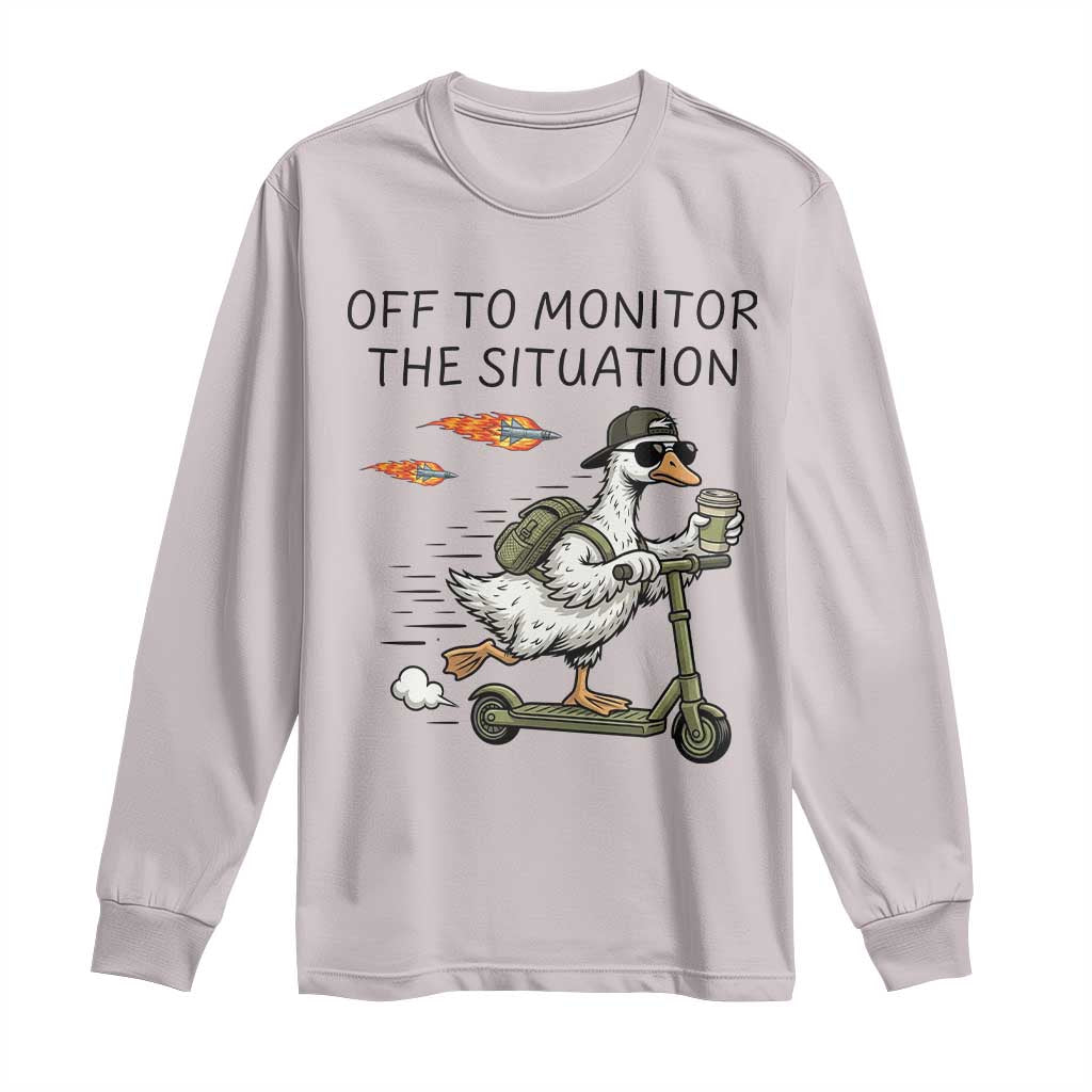 Funny Goose Support Freedom Meme Long Sleeve Shirt Off To Monitor The Situation