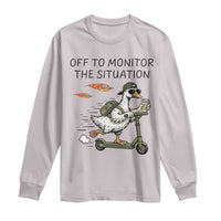 Funny Goose Support Freedom Meme Long Sleeve Shirt Off To Monitor The Situation