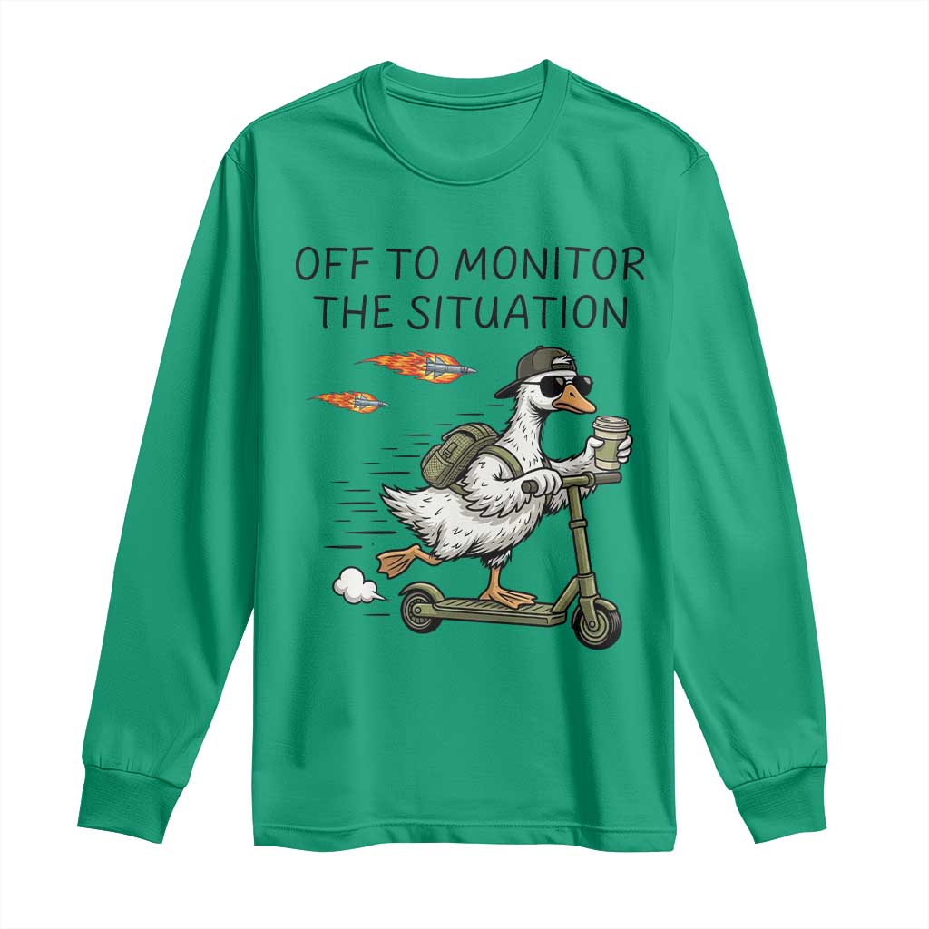 Funny Goose Support Freedom Meme Long Sleeve Shirt Off To Monitor The Situation