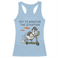 Funny Goose Support Freedom Meme Racerback Tank Top Off To Monitor The Situation