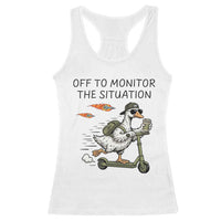 Funny Goose Support Freedom Meme Racerback Tank Top Off To Monitor The Situation