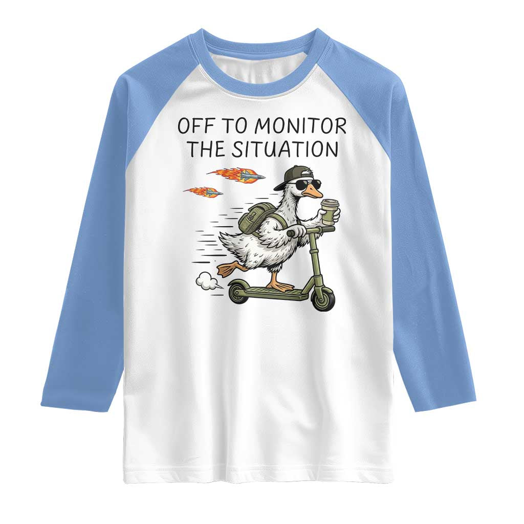 Funny Goose Support Freedom Meme Raglan Shirt Off To Monitor The Situation