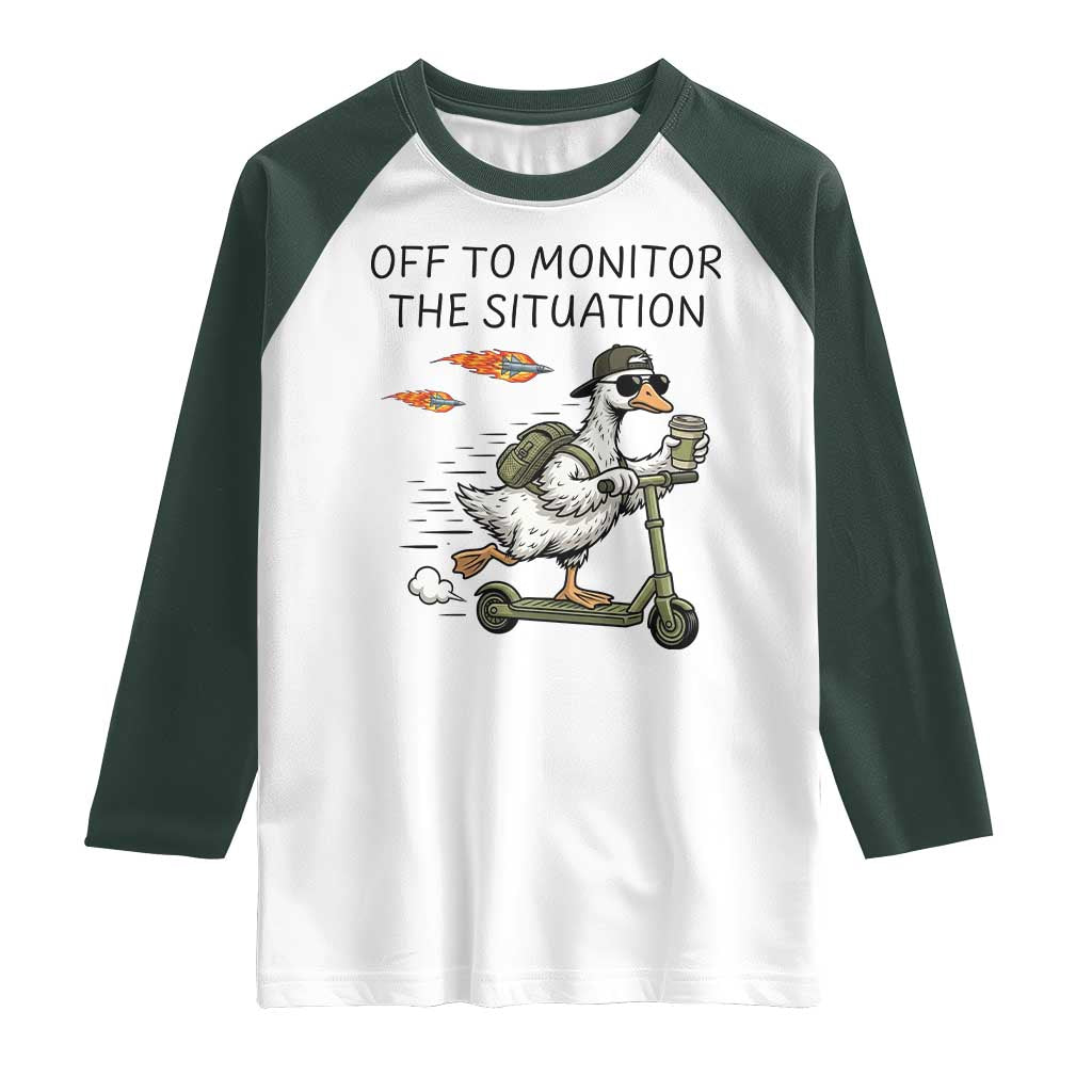 Funny Goose Support Freedom Meme Raglan Shirt Off To Monitor The Situation