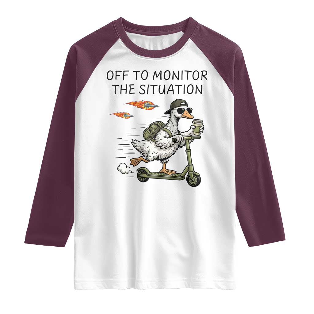 Funny Goose Support Freedom Meme Raglan Shirt Off To Monitor The Situation