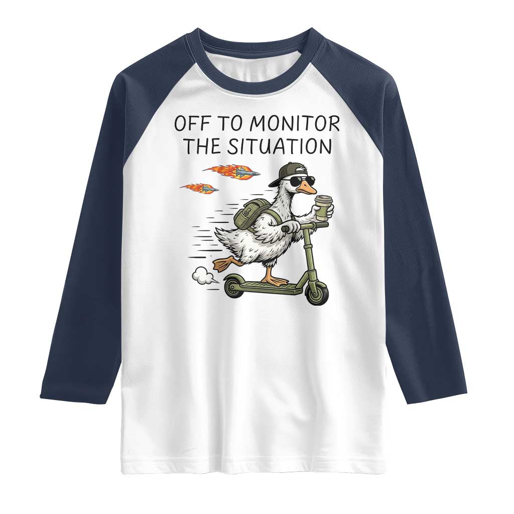 Funny Goose Support Freedom Meme Raglan Shirt Off To Monitor The Situation