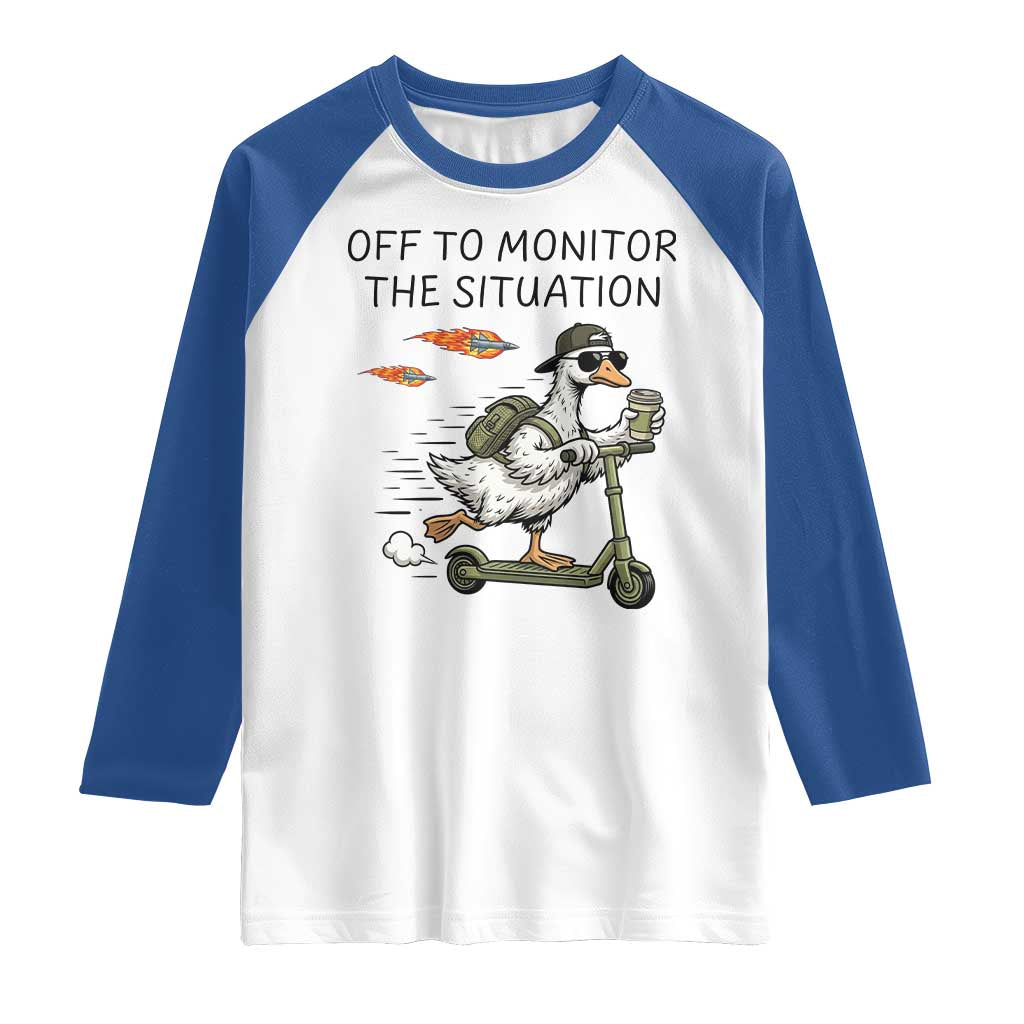Funny Goose Support Freedom Meme Raglan Shirt Off To Monitor The Situation