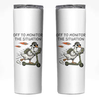 Funny Goose Support Freedom Meme Skinny Tumbler Off To Monitor The Situation