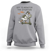 Funny Goose Support Freedom Meme Sweatshirt Off To Monitor The Situation