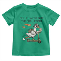 Funny Goose Support Freedom Meme Toddler T Shirt Off To Monitor The Situation