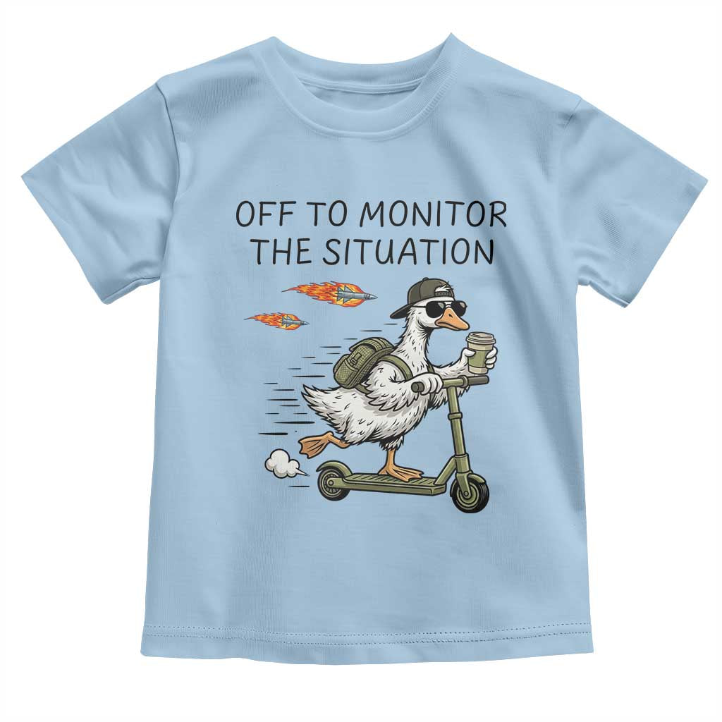 Funny Goose Support Freedom Meme Toddler T Shirt Off To Monitor The Situation