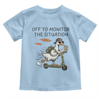 Funny Goose Support Freedom Meme Toddler T Shirt Off To Monitor The Situation